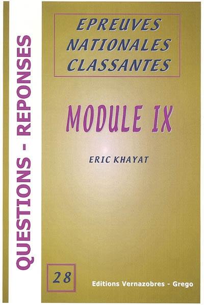 L'internat en questions réponses. Vol. 28. Module IX : internat 2004, épreuves nationales classantes