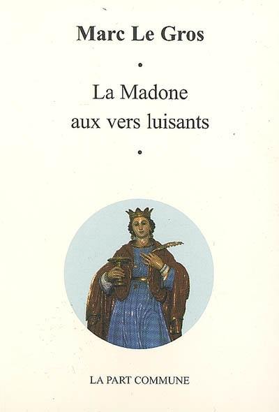 La madone aux vers luisants