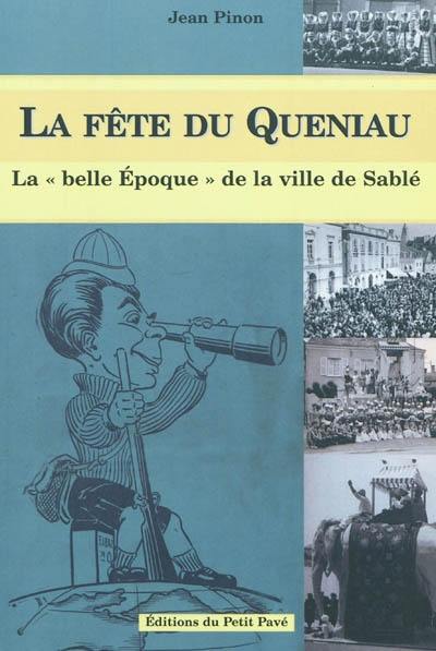 La fête du Queniau : la belle époque de la ville de Sablé