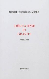 Délicatesse et gravité : ballades