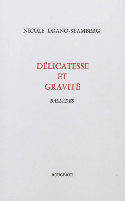 Délicatesse et gravité : ballades