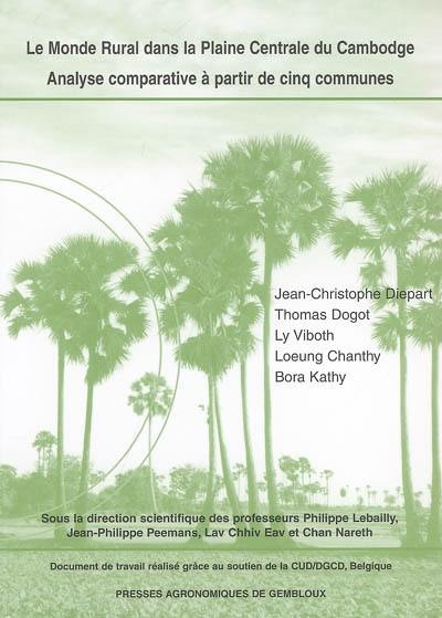 Le monde rural dans la plaine centrale du Cambodge : analyse comparative à partir de cinq communes