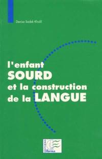 L'enfant sourd et la construction de la langue