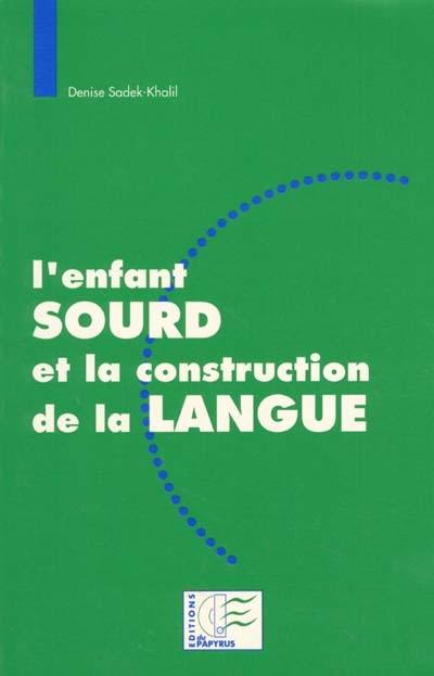 L'enfant sourd et la construction de la langue