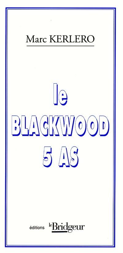 Le blackwood 5 As