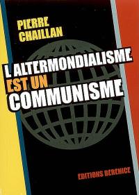 L'altermondialisme est un communisme