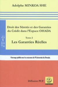 Droit des sûretés et des garanties du crédit dans l'espace OHADA. Vol. 2. Les garanties réelles