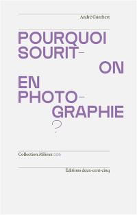 Pourquoi sourit-on en photographie ?