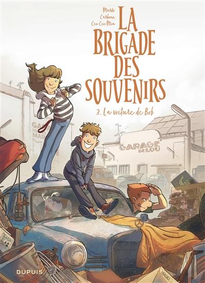 La brigade des souvenirs. Vol. 3. La voiture de Bob