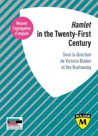 Hamlet in the twenty-first century