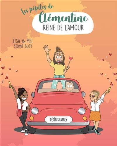 Les pépites de Clémentine. Vol. 1. Reine de l'amour