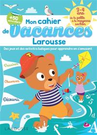 Mon cahier de vacances Larousse 3-4 ans : de la PS à la MS