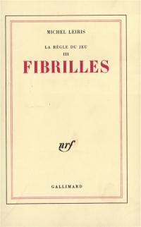 La Règle du jeu. Vol. 3. Fibrilles