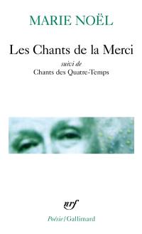 Les chants de la merci. Chants des quatre-temps