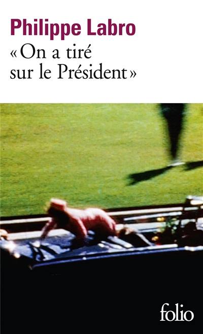 On a tiré sur le Président