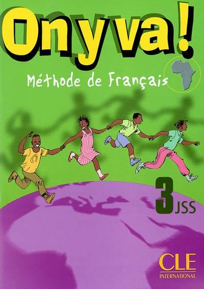 On y va ! méthode de français, 3 JSS : livre de l'élève