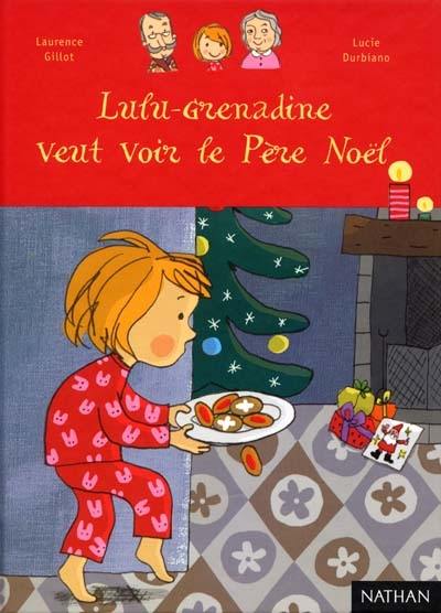 Lulu-Grenadine veut voir le Père Noël