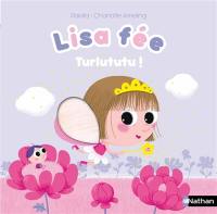 Lisa fée : turlututu !