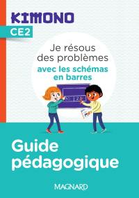 Je résous des problèmes avec les schémas en barres CE2 : guide pédagogique