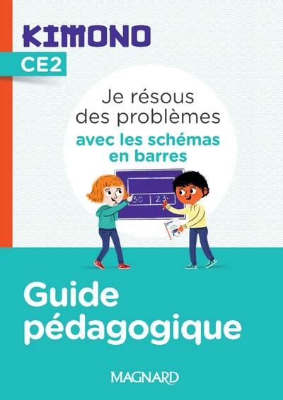 Je résous des problèmes avec les schémas en barres CE2 : guide pédagogique