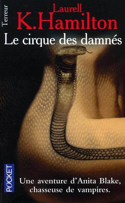 Une aventure d'Anita Blake, tueuse de vampires. Vol. 3. Le cirque des damnés