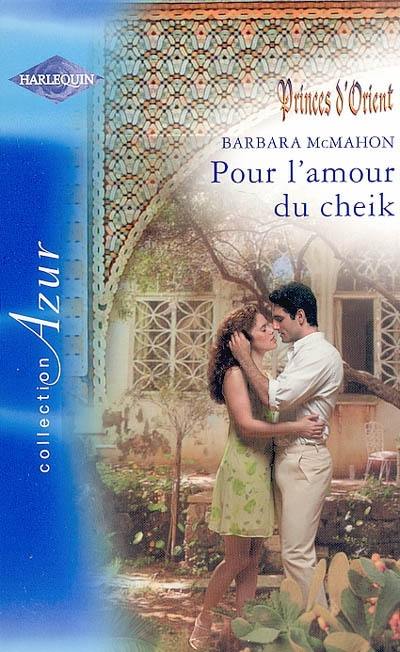 Pour l'amour du cheik : princes d'Orient