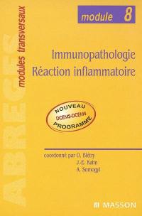 Immunopathologie, réaction inflammatoire : module 8