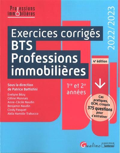 Exercices corrigés BTS professions immobilières : 1re et 2e années : 2022-2023