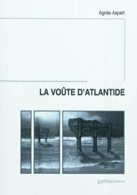 La voûte d'Atlantide