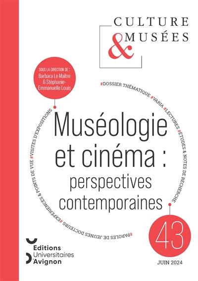 Culture & musées, n° 43. Muséologie et cinéma : perspectives contemporaines