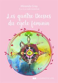 Les quatre déesses du cycle féminin