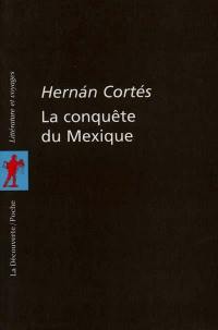 La conquête du Mexique