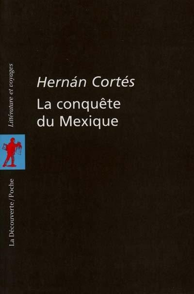 La conquête du Mexique