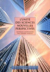 L'unité des sciences, nouvelles perspectives