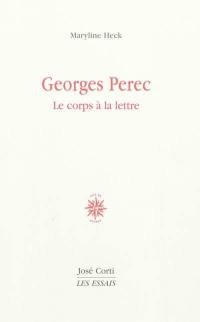 Georges Perec : le corps à la lettre