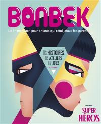 Bonbek, n° 9. Super-héros