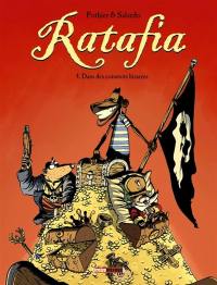 Ratafia. Vol. 4. Dans des coinstots bizarres