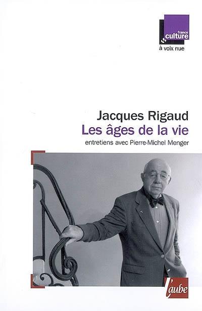 Les âges de la vie : entretiens avec Pierre-Michel Menger