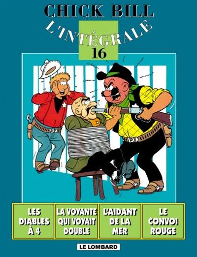 Chick Bill : l'intégrale. Vol. 16