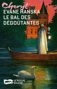 Le bal des dégoûtantes