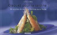 Craquez pour la sardine ! : 30 recettes de sardines fraîches ou à l'huile