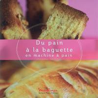 Du pain à la baguette en machine à pain