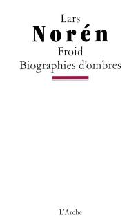 Froid. Biographies d'ombres