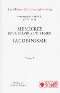 Mémoires pour servir à l'histoire du jacobinisme : revus et corrigés par l'auteur en 1818