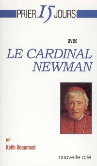 Prier 15 jours avec le cardinal Newman