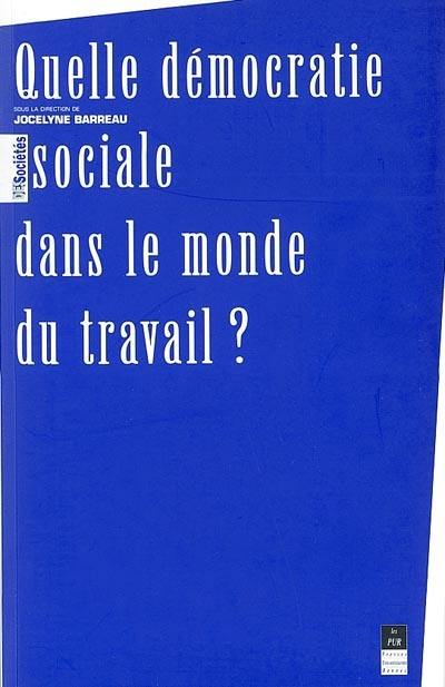 Quelle démocratie sociale dans le monde du travail ?