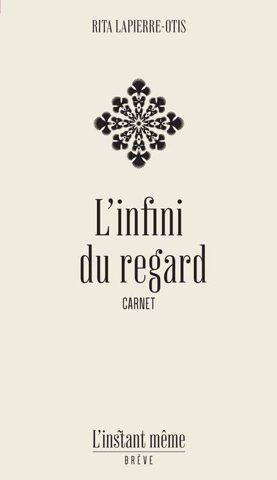 L'infini du regard : carnet