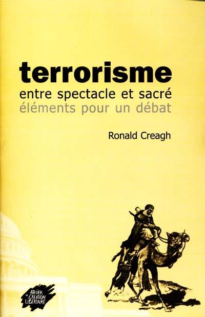 Terrorisme : entre spectacle et sacré, éléments pour un débat