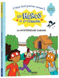 Les héros de 1re primaire. La mystérieuse cabane : super débutant