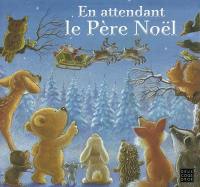 En attendant le Père Noël